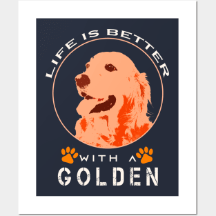 Life is Better With a Golden Dog Art Posters and Art